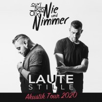 Nie und Nimmer<br><small>Laute Stille Akustik Tour 2020</small>