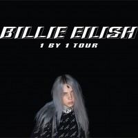 Billie Eilish<br><small>1 by 1 Tour</small>