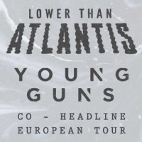Lower than Atlantis & Young Guns<br><small>Co-Headlining Tour 2017</small>