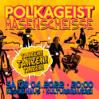 Polkageist & Hasenscheisse<br>TANZEN