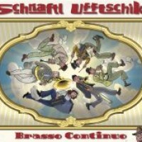 Schnaftl Ufftschik - CD Release 'Brasso Continuo'